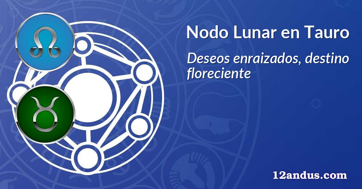 Nodo Lunar en Tauro