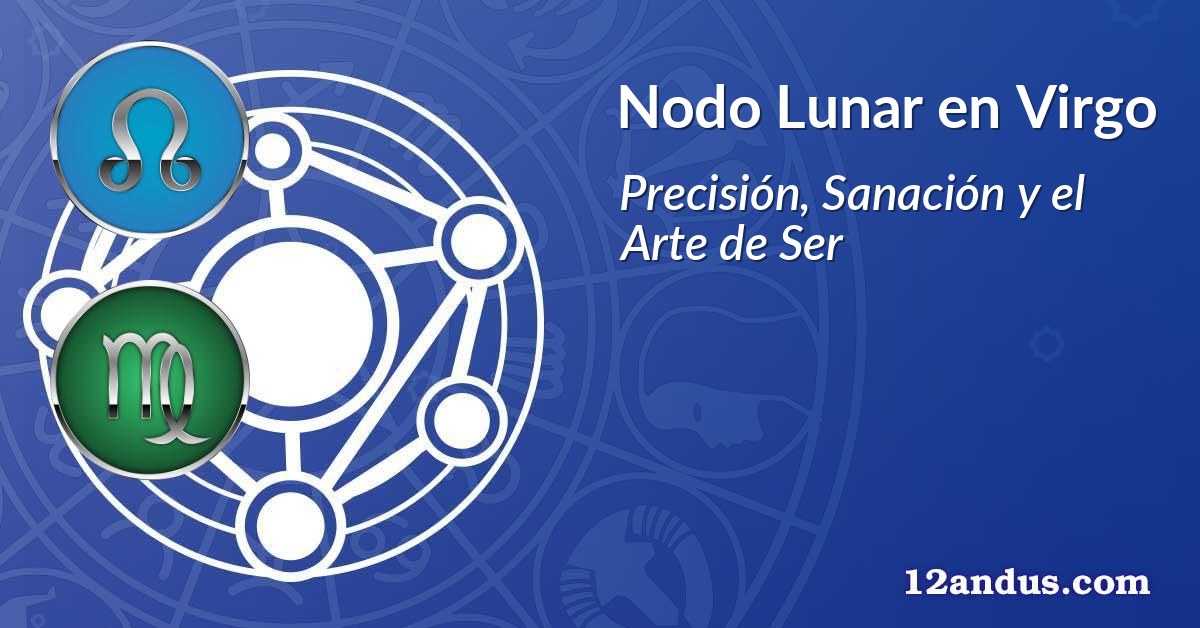 Nodo Lunar en Virgo