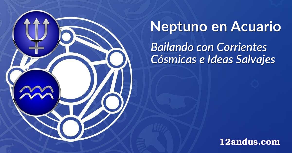 Neptuno en Acuario