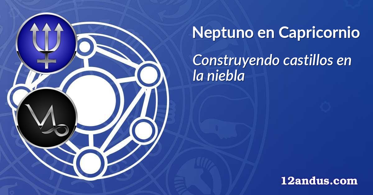 Neptuno en Capricornio