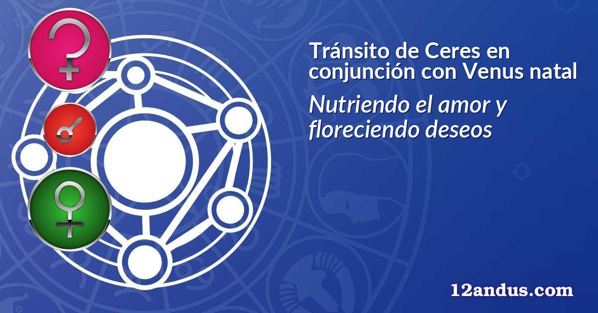 Tránsito de Ceres en conjunción con Venus natal