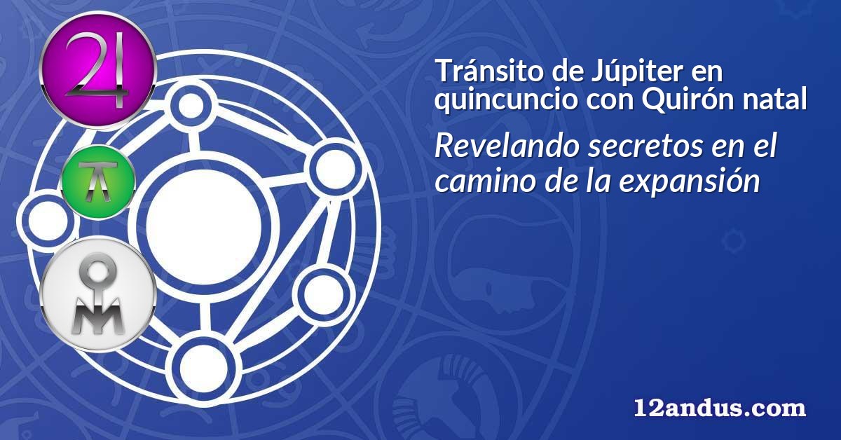 Tránsito de Júpiter en quincuncio con Quirón natal