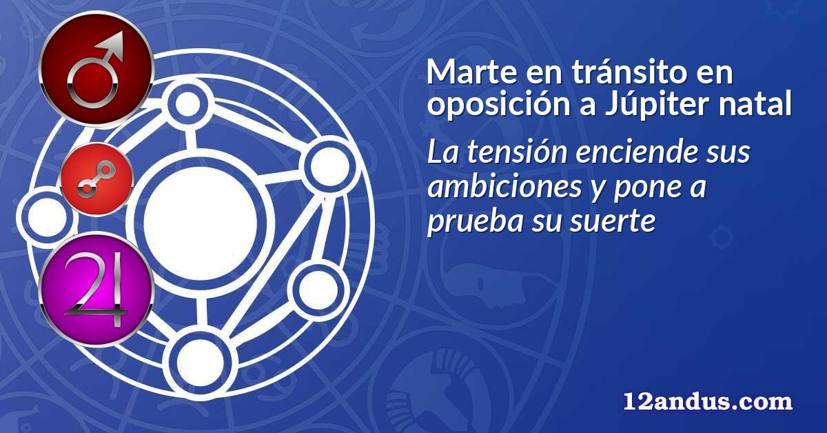 Marte en tránsito en oposición a Júpiter natal