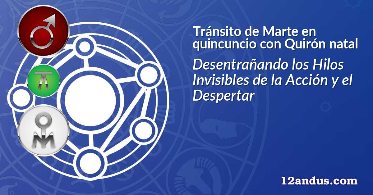 Tránsito de Marte en quincuncio con Quirón natal