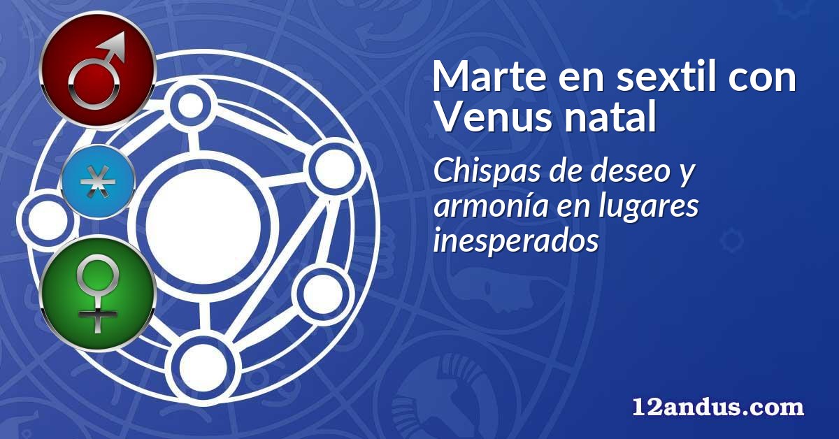 Marte en sextil con Venus natal