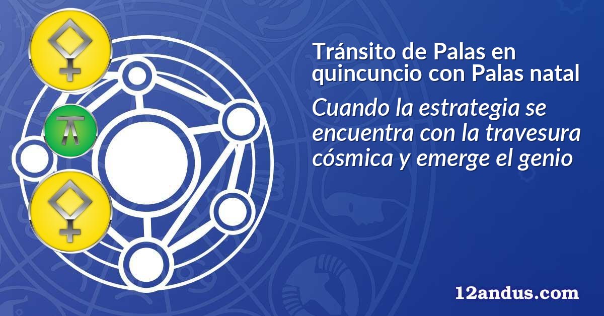 Tránsito de Palas en quincuncio con Palas natal