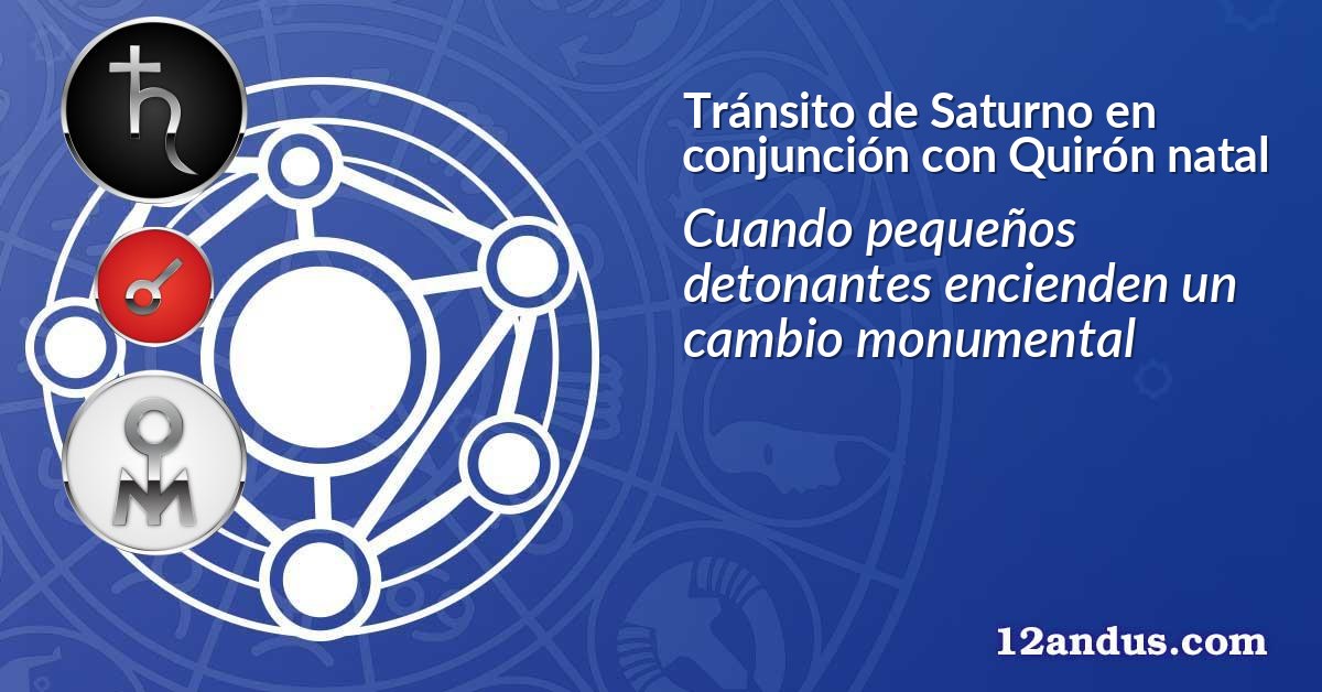 Tránsito de Saturno en conjunción con Quirón natal