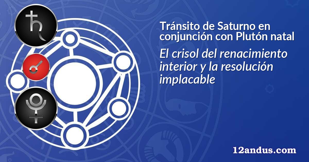 Tránsito de Saturno en conjunción con Plutón natal