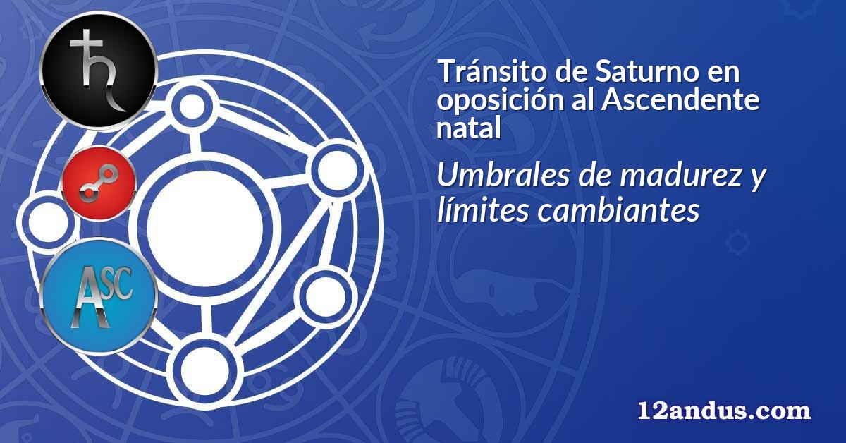 Tránsito de Saturno en oposición al Ascendente natal