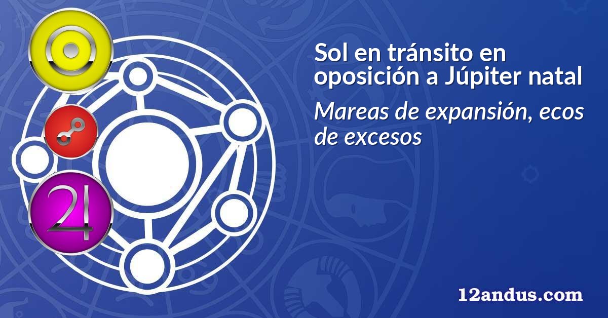 Sol en tránsito en oposición a Júpiter natal