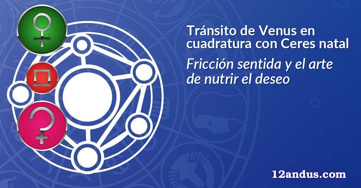Tránsito de Venus en cuadratura con Ceres natal