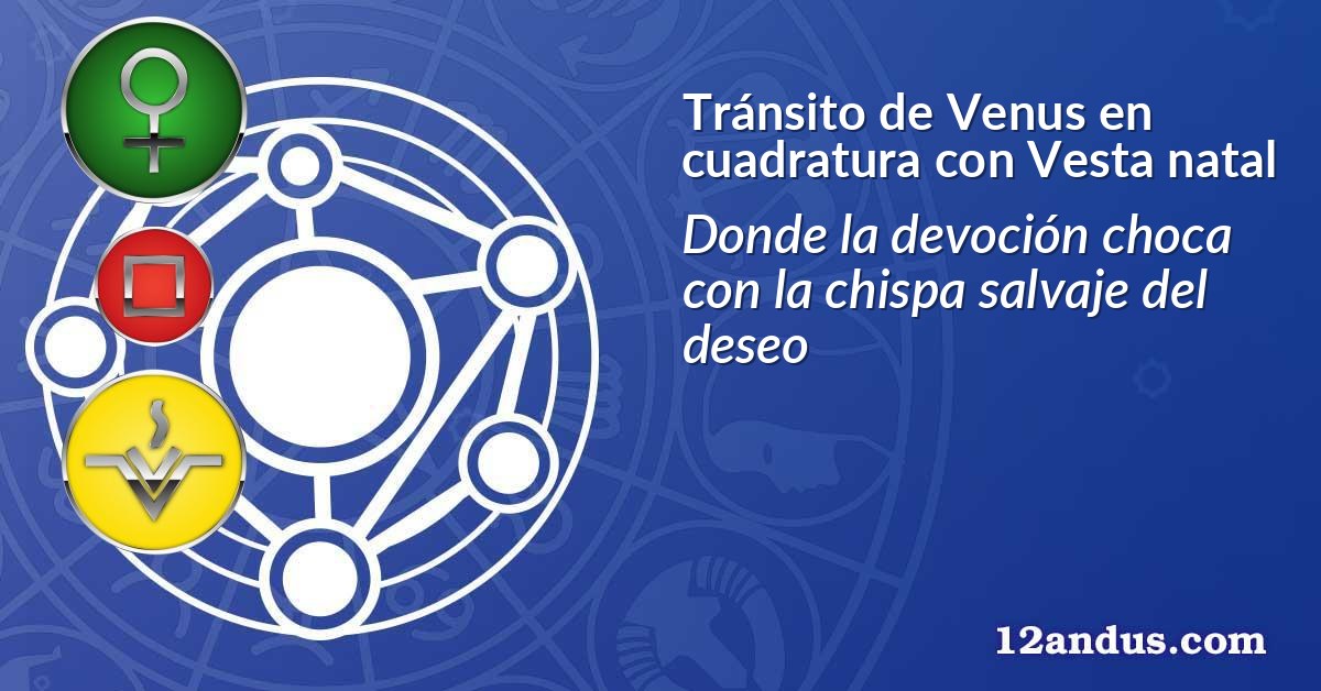 Tránsito de Venus en cuadratura con Vesta natal