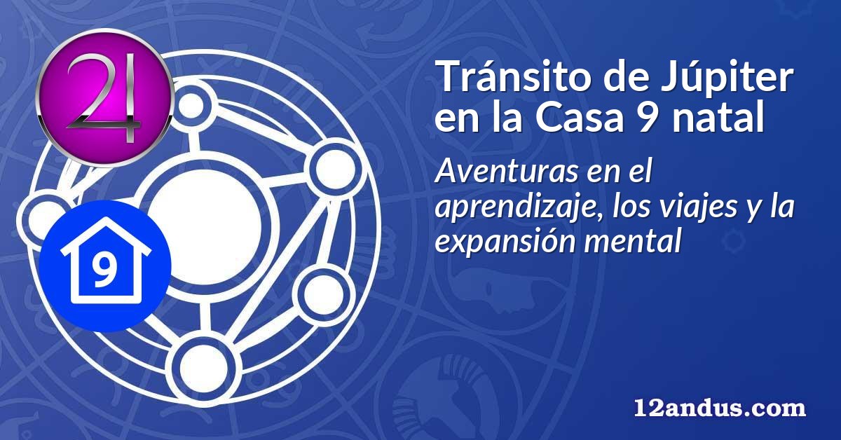 Tránsito de Júpiter en la Casa 9 natal