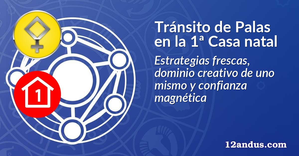 Tránsito de Palas en la 1ª Casa natal