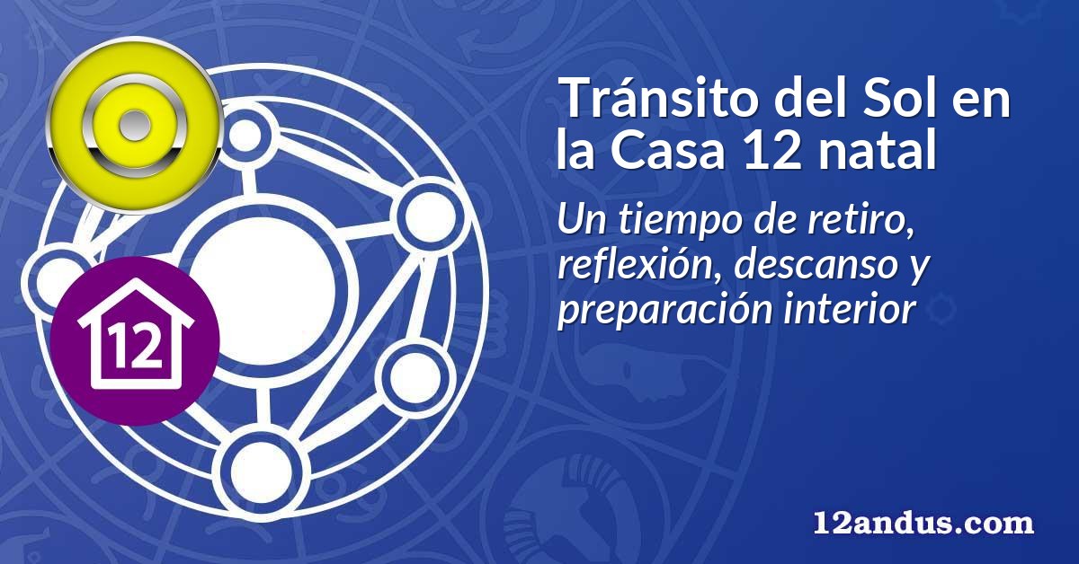 Tránsito del Sol en la Casa 12 natal