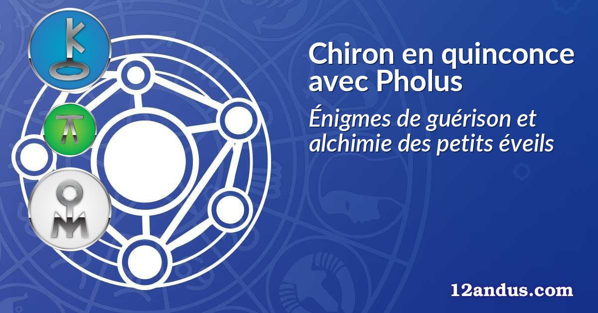 Chiron en quinconce avec Pholus