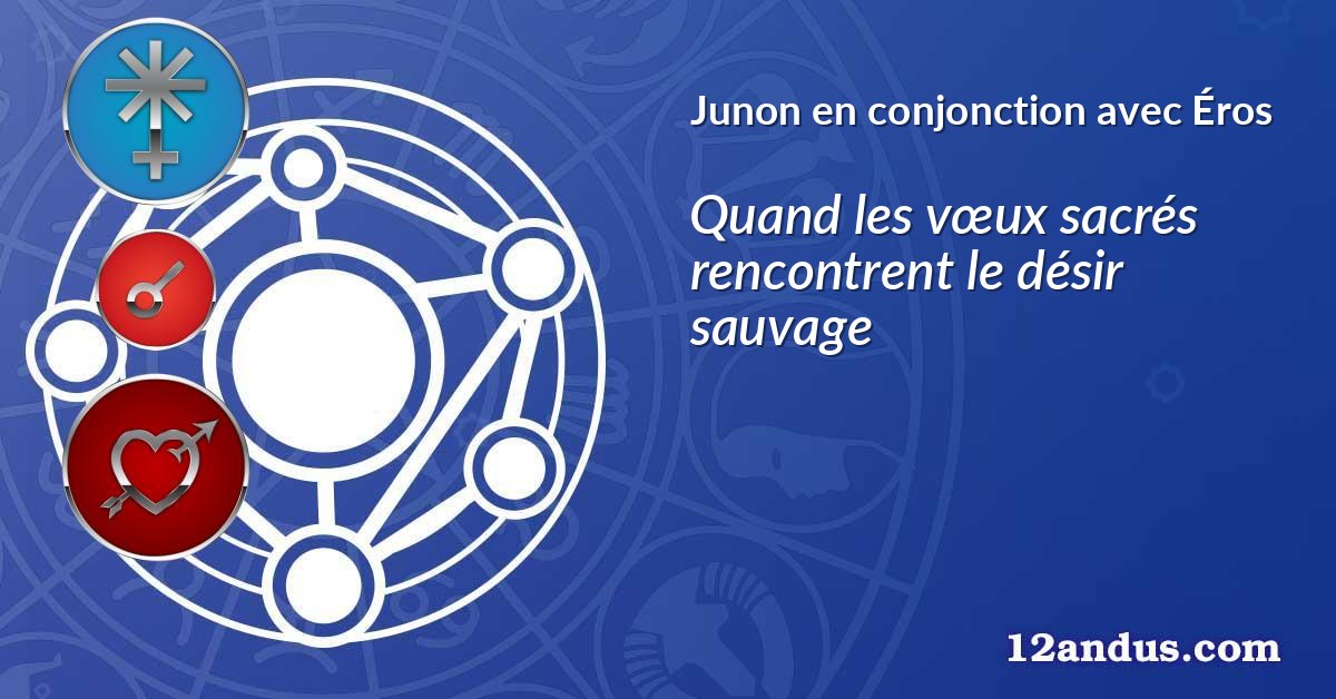 Junon en conjonction avec Éros