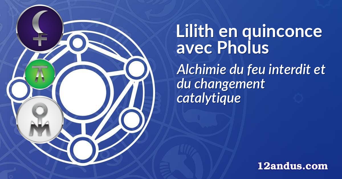 Lilith en quinconce avec Pholus
