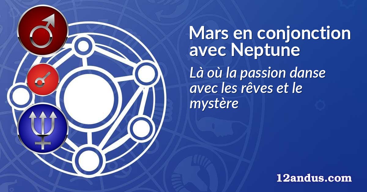 Mars en conjonction avec Neptune