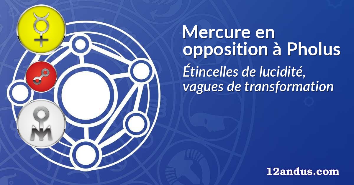 Mercure en opposition à Pholus