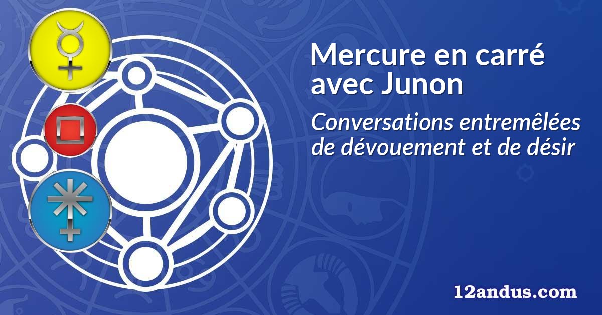 Mercure en carré avec Junon
