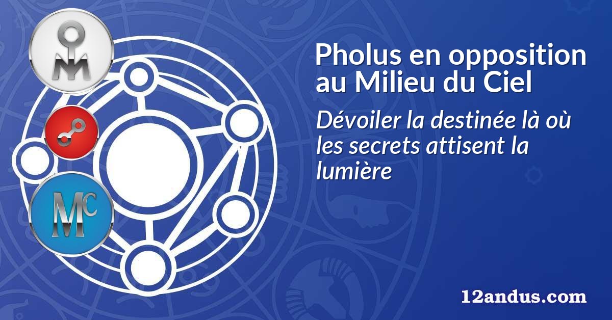 Pholus en opposition au Milieu du Ciel