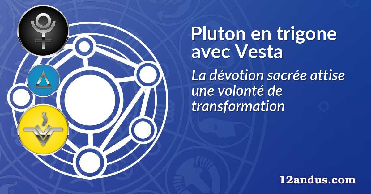 Pluton en trigone avec Vesta