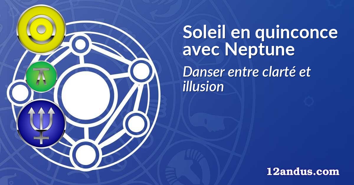 Soleil en quinconce avec Neptune