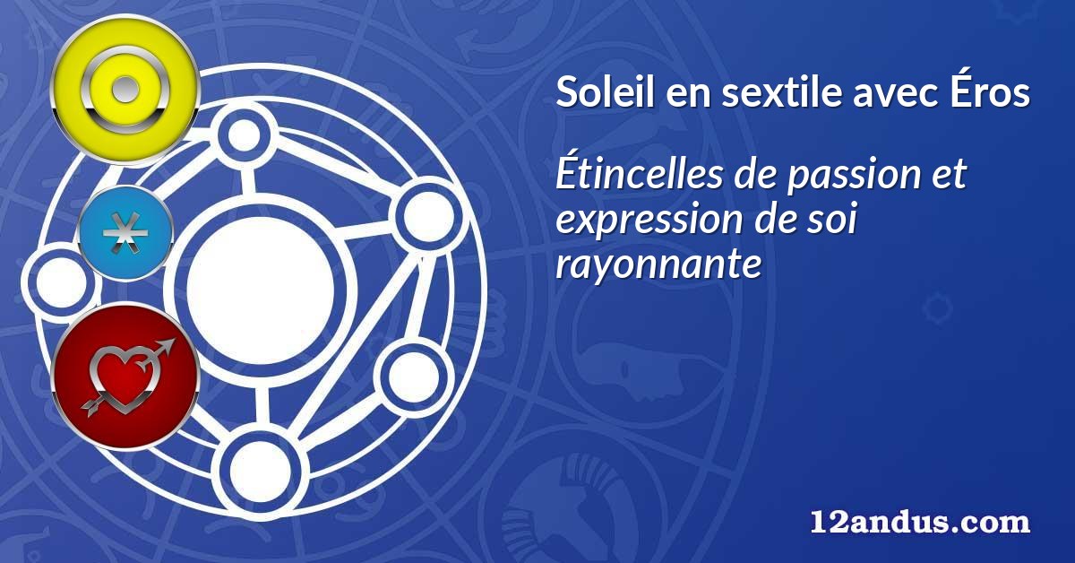 Soleil en sextile avec Éros
