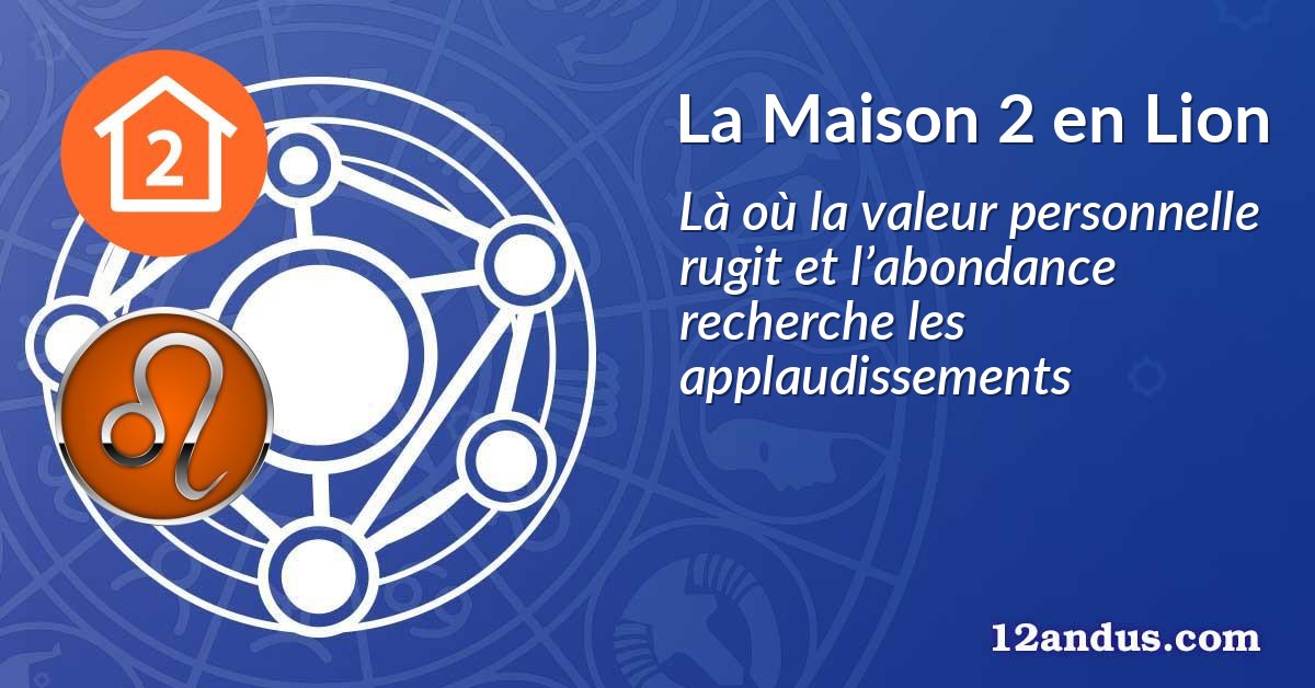 La Maison 2 en Lion