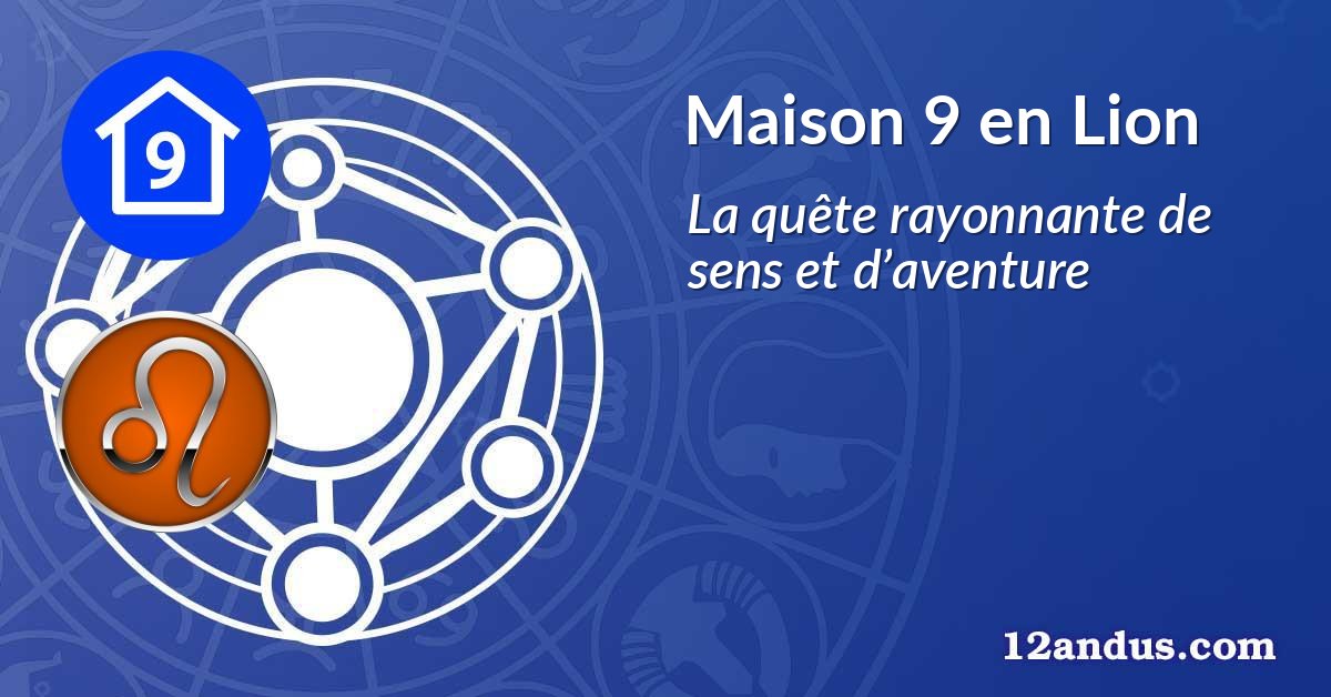 Maison 9 en Lion