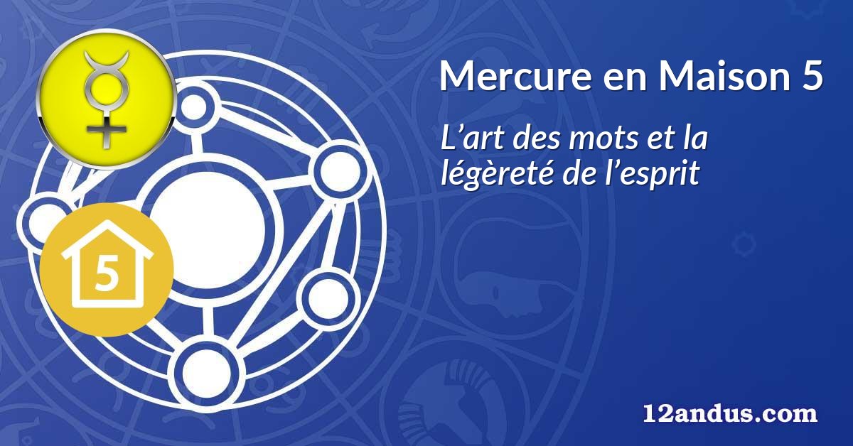 Mercure en Maison 5