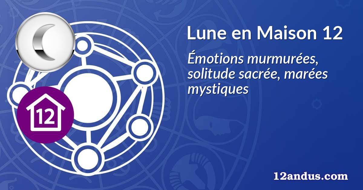 Lune en Maison 12