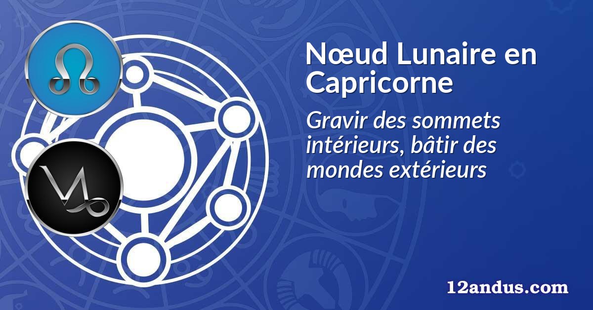 N&oelig;ud Lunaire en Capricorne