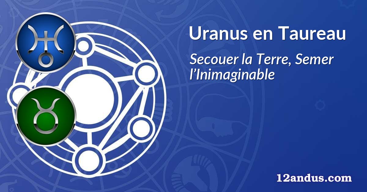 Uranus en Taureau