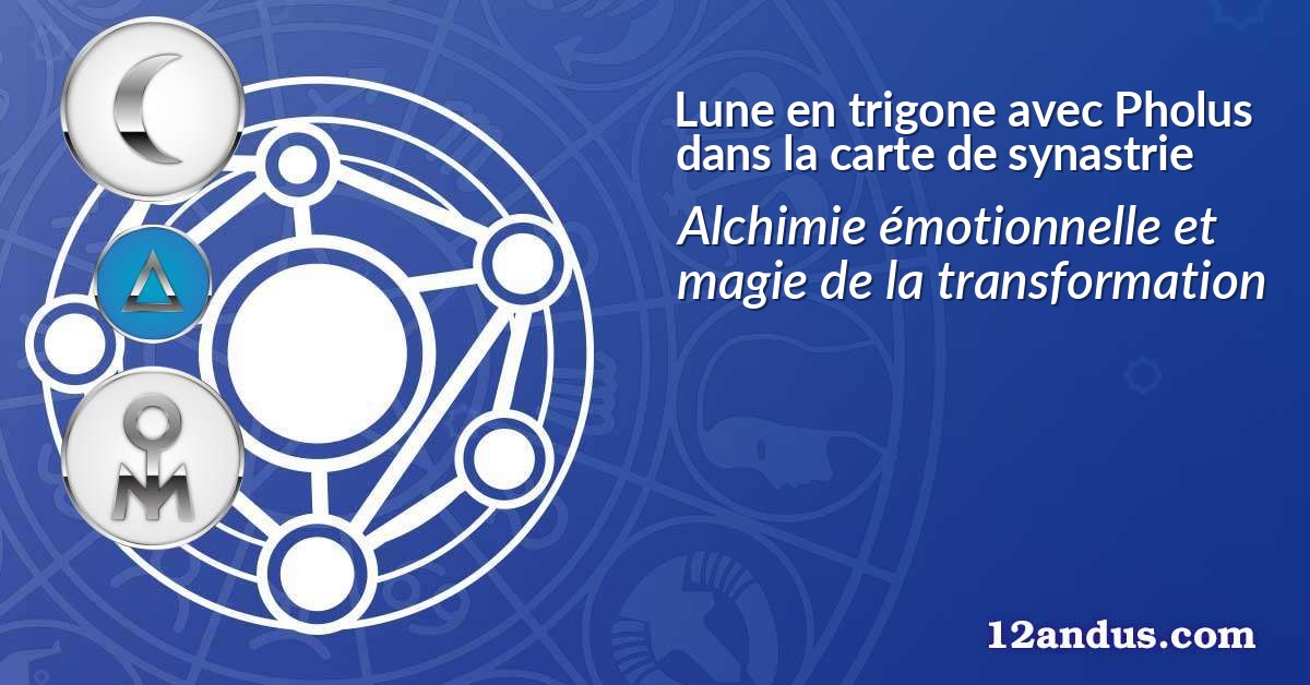 Lune en trigone avec Pholus dans la carte de synastrie