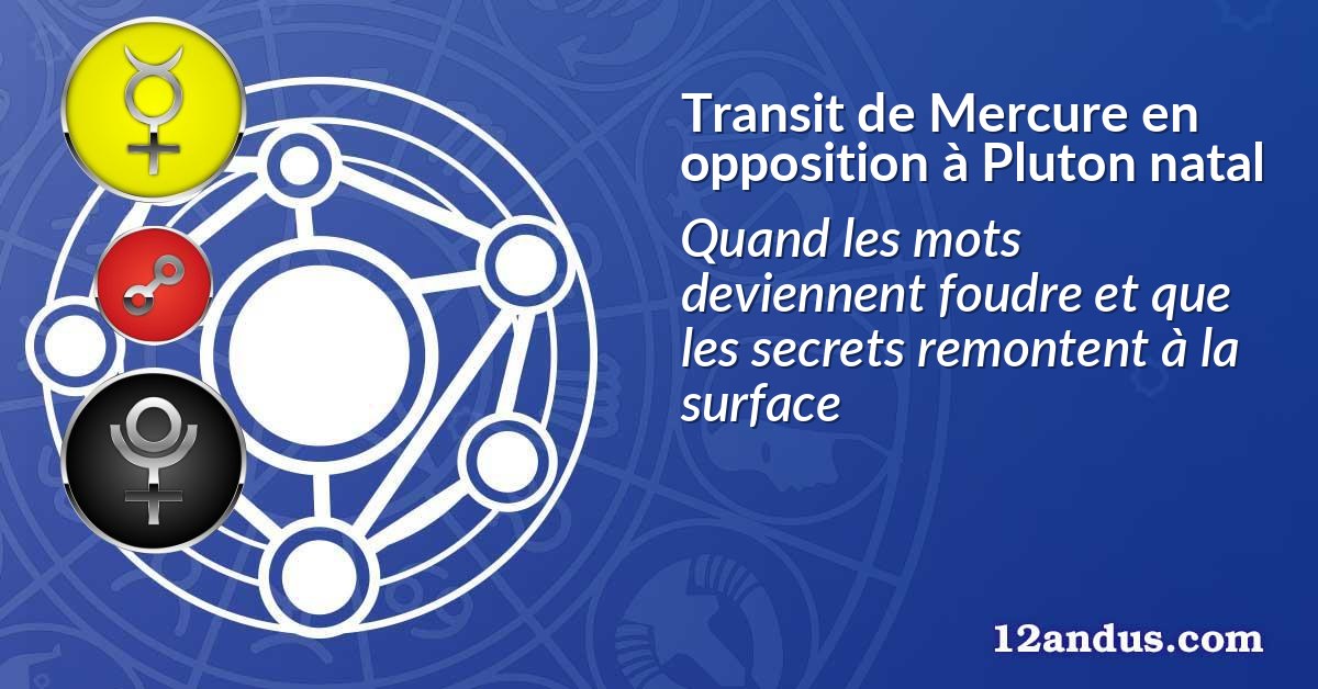 Transit de Mercure en opposition à Pluton natal