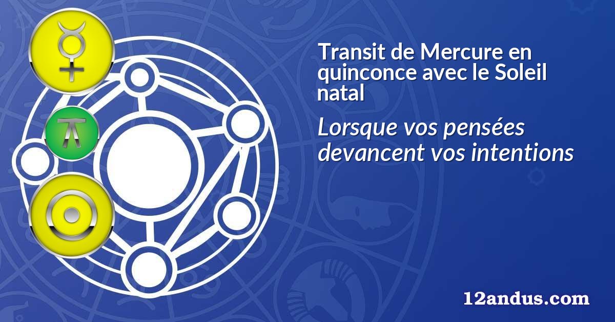 Transit de Mercure en quinconce avec le Soleil natal