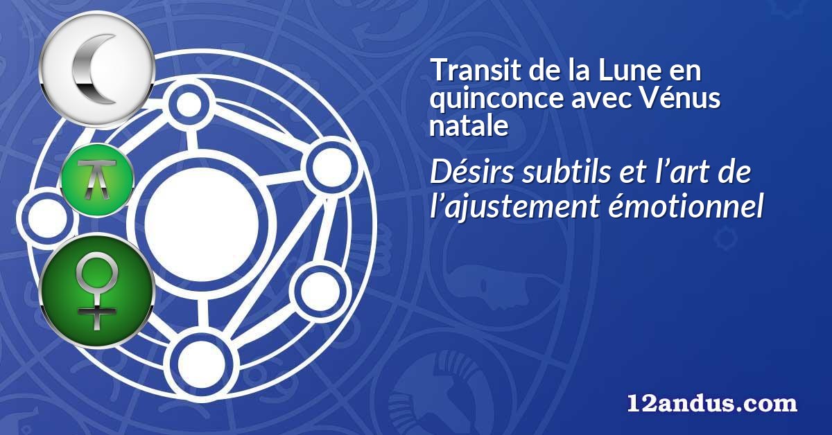 Transit de la Lune en quinconce avec Vénus natale