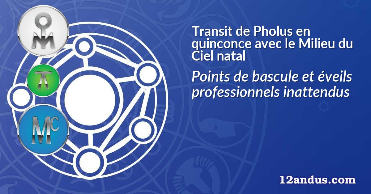 Transit de Pholus en quinconce avec le Milieu du Ciel natal