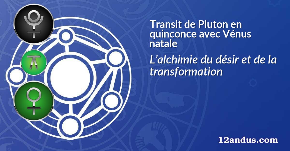 Transit de Pluton en quinconce avec Vénus natale