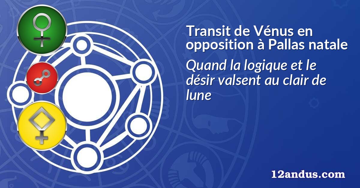 Transit de Vénus en opposition à Pallas natale