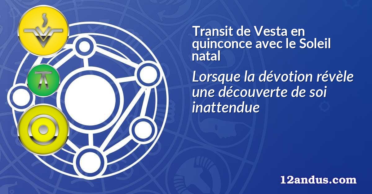 Transit de Vesta en quinconce avec le Soleil natal