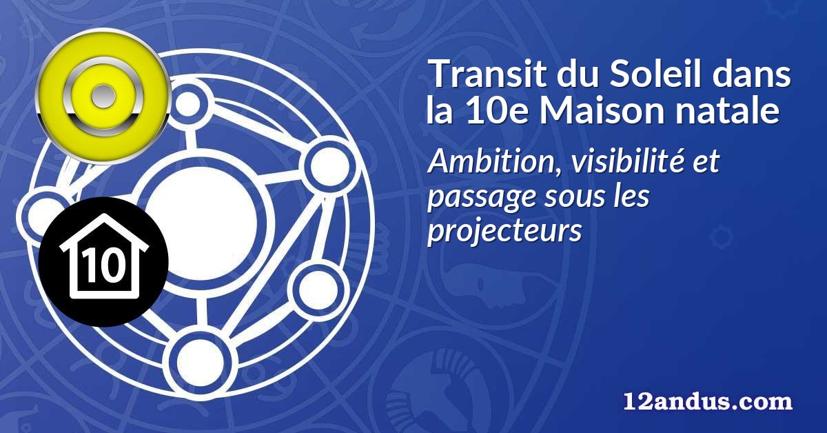 Transit du Soleil dans la 10e Maison natale