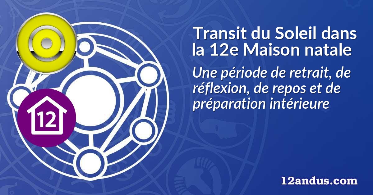 Transit du Soleil dans la 12e Maison natale