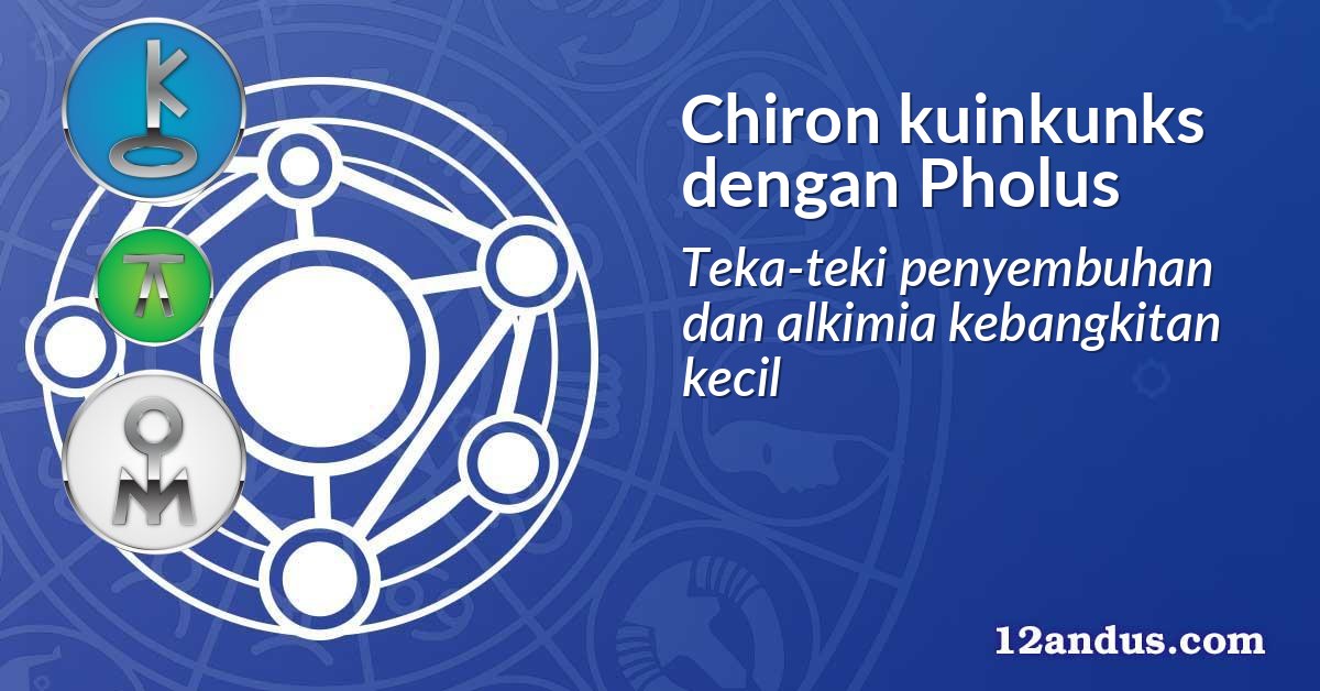 Chiron kuinkunks dengan Pholus