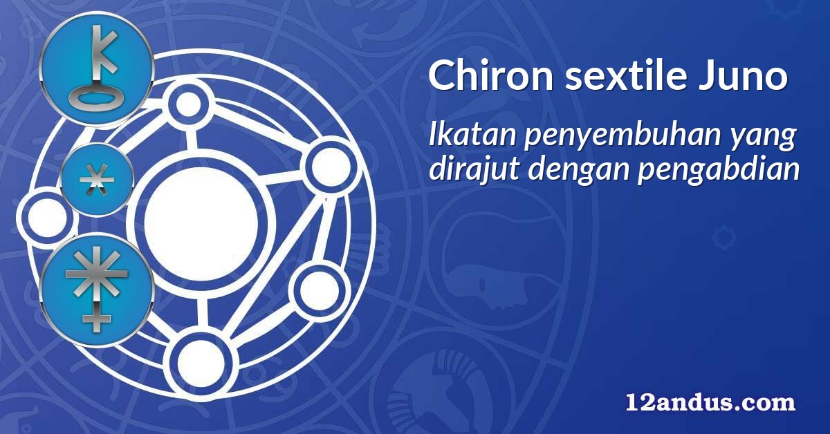 Chiron sextile Juno
