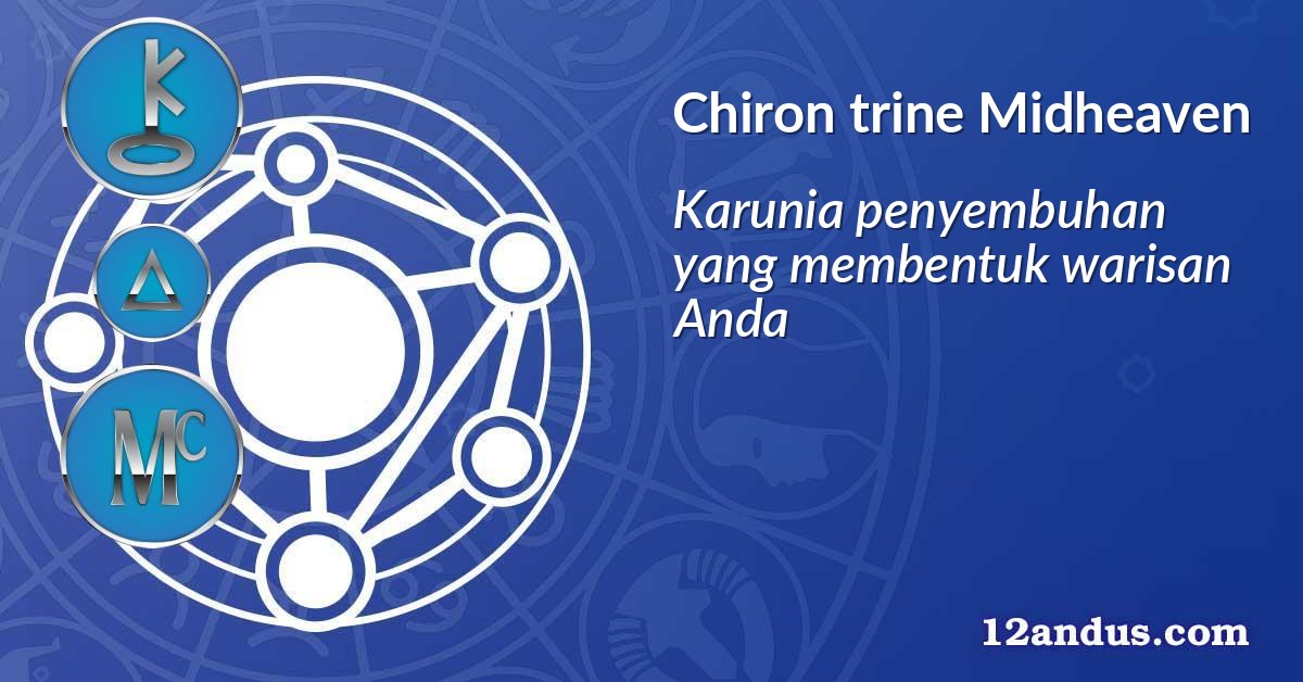 Chiron trine Midheaven