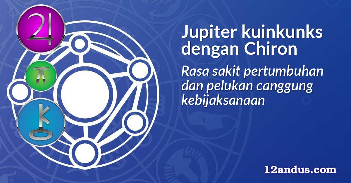Jupiter kuinkunks dengan Chiron