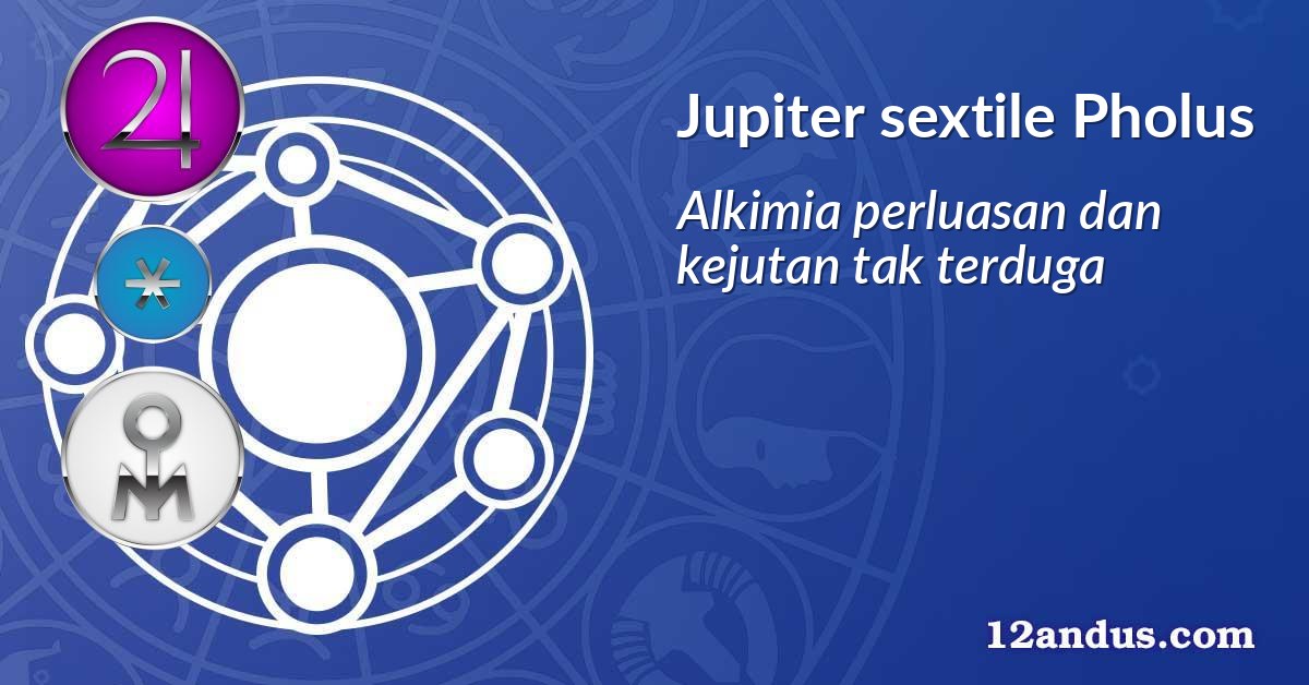 Jupiter sextile Pholus